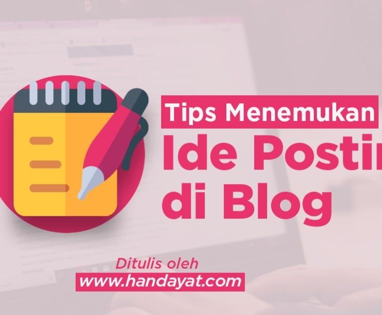 10 Tips Menemukan Ide Posting di Blog dengan Mudah 3