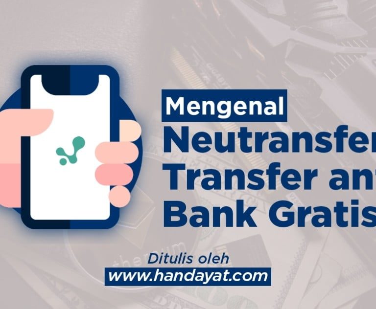 Mengenal neuTransfer, Bikin Transfer Antar Bank jadi Gratis Biaya Admin 10 Mengenal neuTransfer