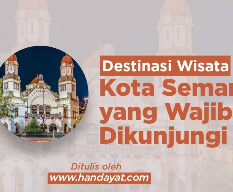 Destinasi Wisata di Semarang yang Wajib Dikunjungi 2022 3