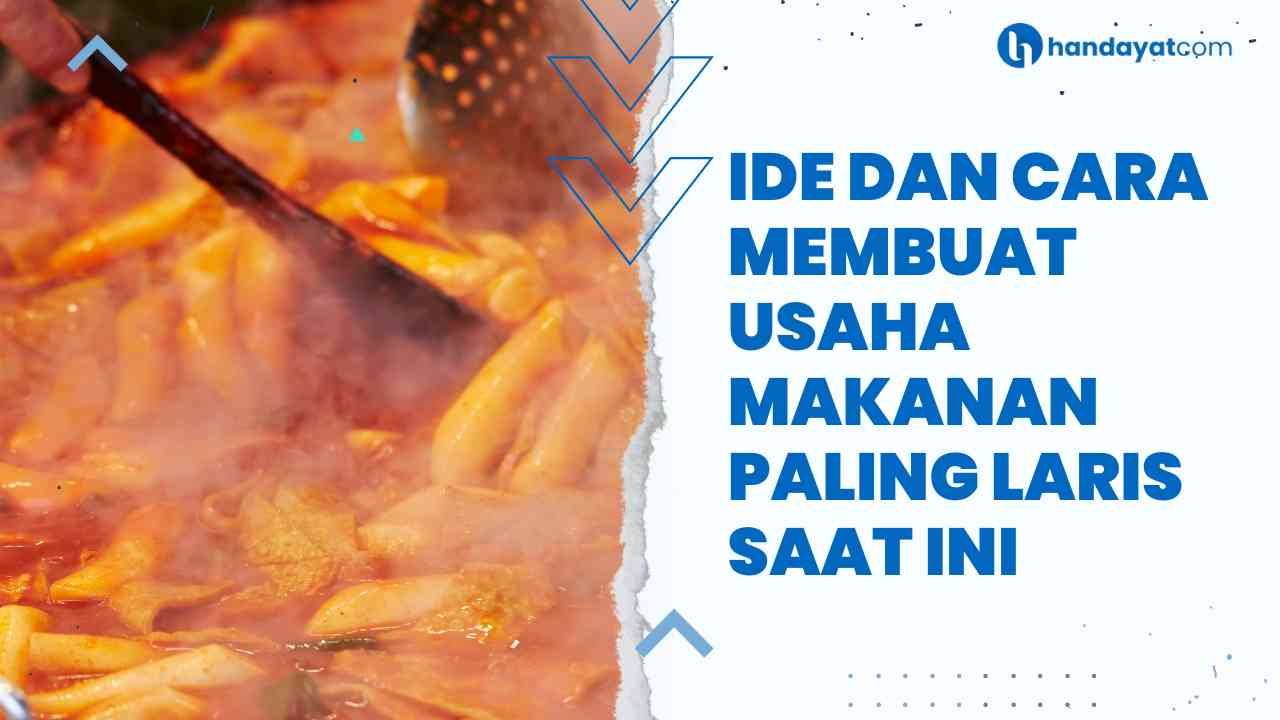 Ide dan Cara Membuat Usaha Makanan Paling Laris Saat Ini 1