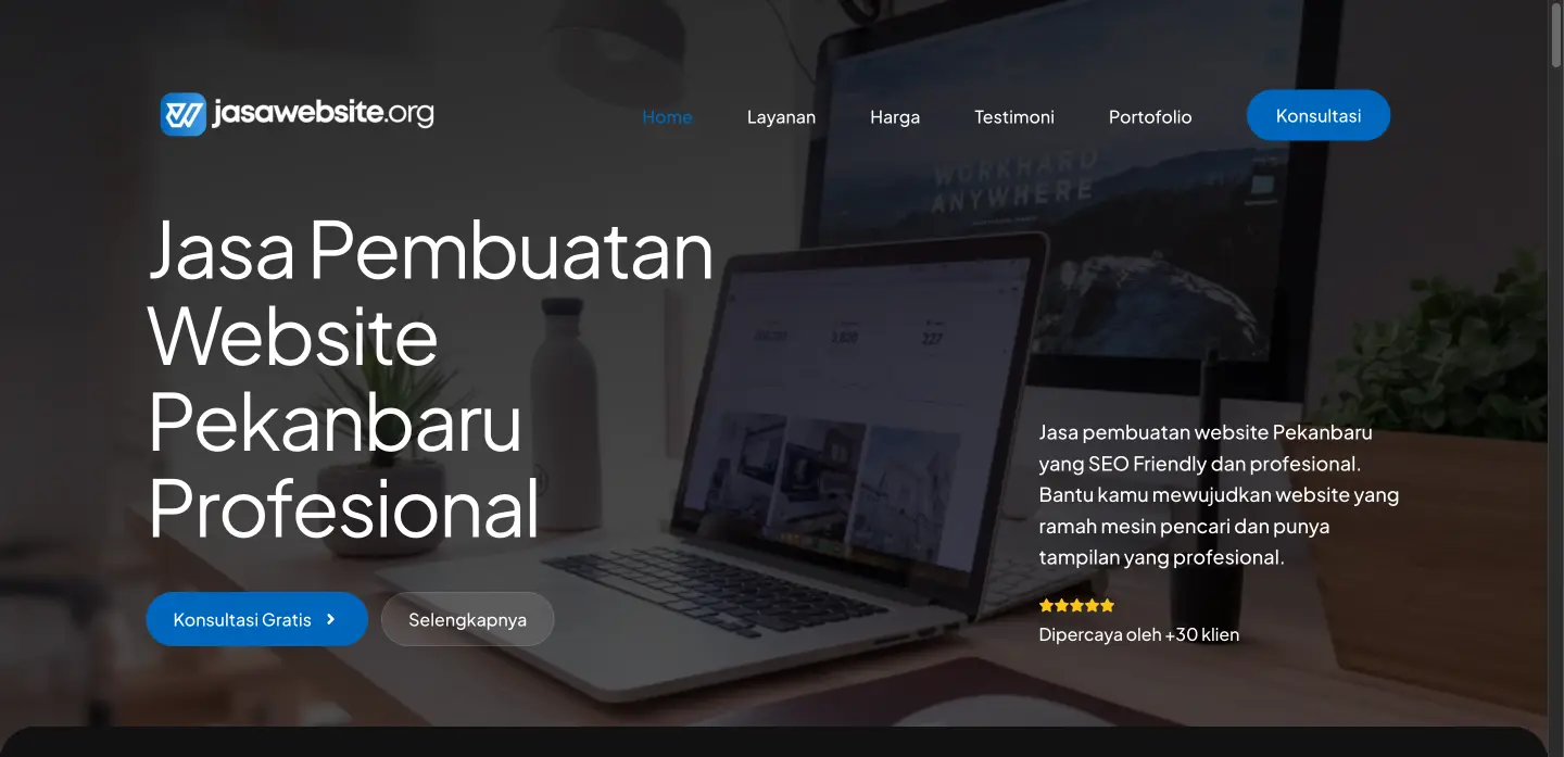 Jasa Pembuatan Website Pekanbaru Profesional Profesional & SEO Ready 4 Keuntungan menggunakan jasa pembuatan website dari kami