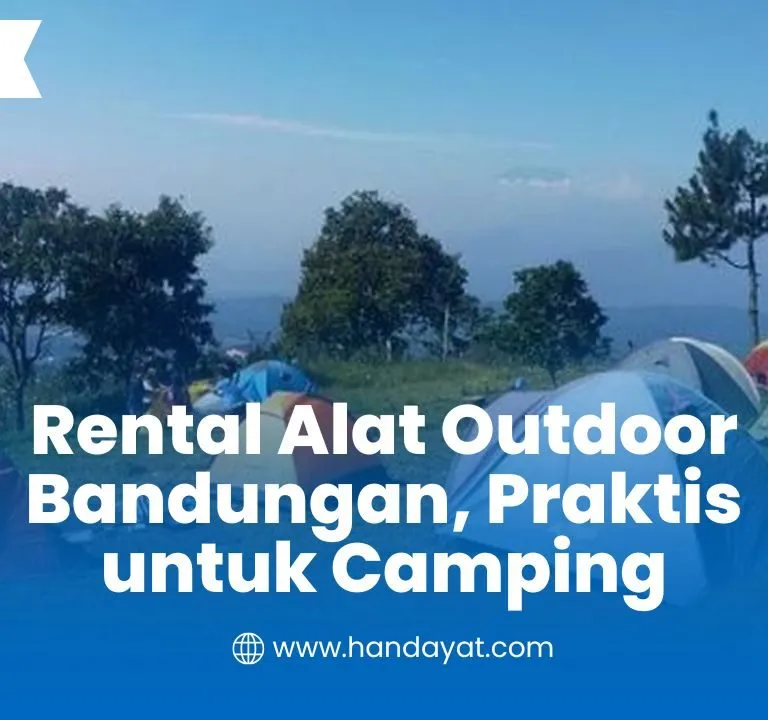 Rental Alat Outdoor Bandungan dengan mudah dan cepat