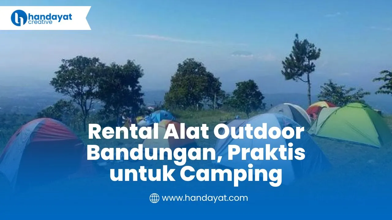 Rental Alat Outdoor Bandungan dengan mudah dan cepat